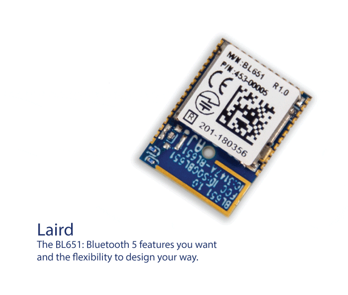Laird BL651 Series: Get to Market Faster with Bluetooth 5 Solutions