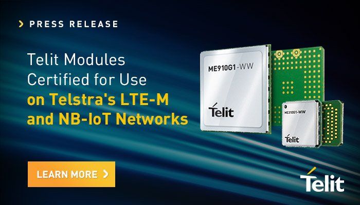 Telit ME310G1-WW and ME910G1-WW Modules Certified for Use on Telstra’s LTE-M and NB-IoT Networks
